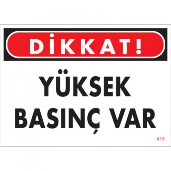 SÖNSAN UYARI LEVHALARI''YÜKSEK BASINÇ VAR ''PVC 25*35 ürün görseli 1