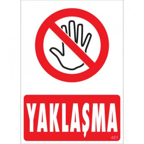SÖNSAN UYARI LEVHALARI'' YAKLAŞMA'' PVC 25*35 ürün görseli 1