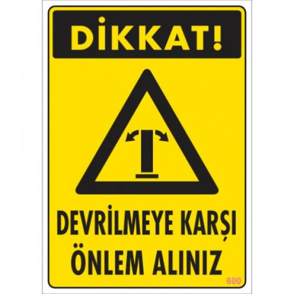 SÖNSAN UYARI LEVHALARI ''DEVRİLMEYE KARŞI ÖNLEM ALINIZ ''PVC 25*35 ürün görseli 1