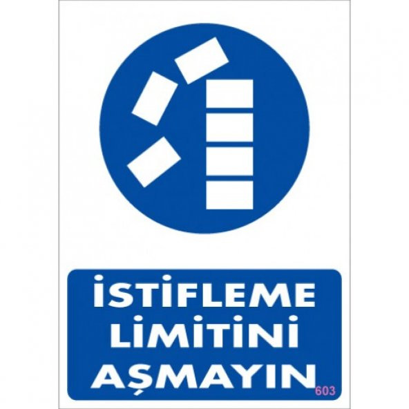 SÖNSAN UYARI LEVHALARI'' İSTİFLEME LİMİTİNİ AŞMAYINIZ'' PVC 25*35 ürün görseli 1