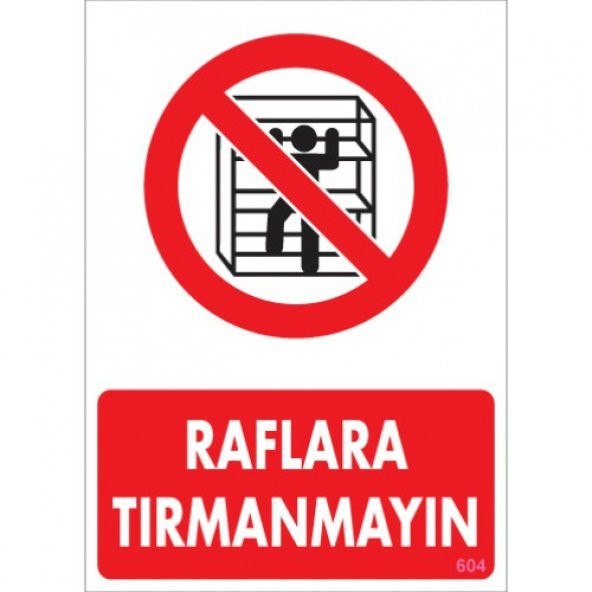 SÖNSAN UYARI LEVHALARI ''RAFLARA TIRMANMAYINIZ ''PVC 25*35 ürün görseli 1