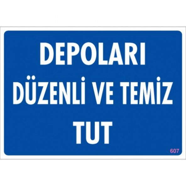 SÖNSAN UYARI LEVHALARI'' DEPOLARI DÜZENLİ VE TEMİZ TUT'' PVC 25*35 ürün görseli 1