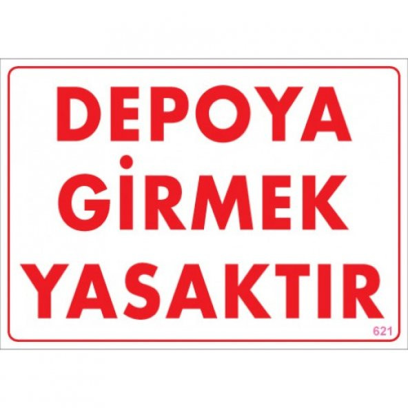 UYARI LEVHALARI''DEPOYA GİRMEK YASAKTIR ''PVC LEVHA ürün görseli 1