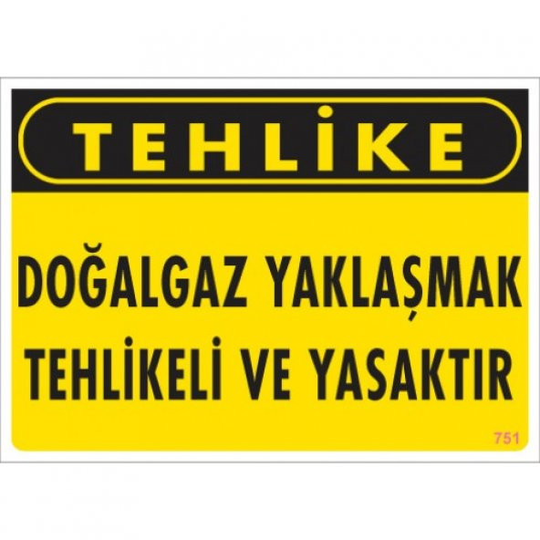 UYARI LEVHALARI "TEHLİKE DOĞALGAZ YAKLAŞMAK TEHLİKELİ VE YASAKTIR PVC LEVHA ürün görseli 1