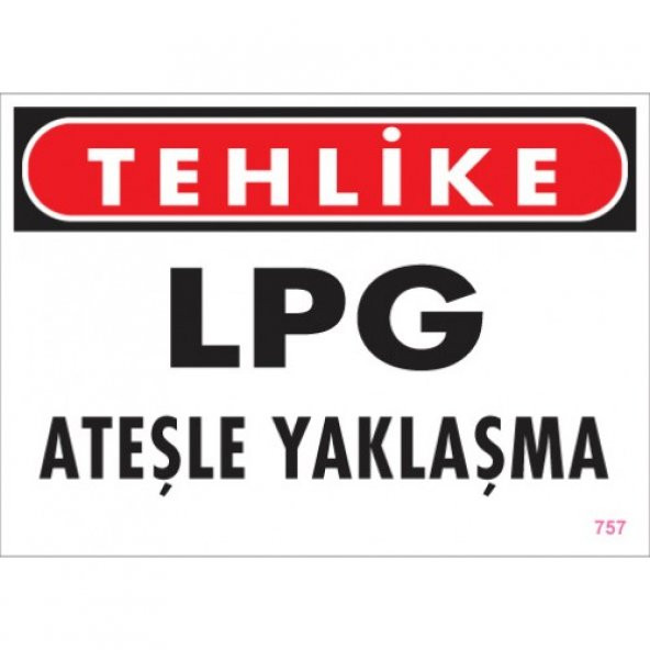 SÖNSAN UYARI LEVHALARI "TEHLİKE LPG ATEŞLE YAKLAŞMA" PVC 25*35 ürün görseli 1