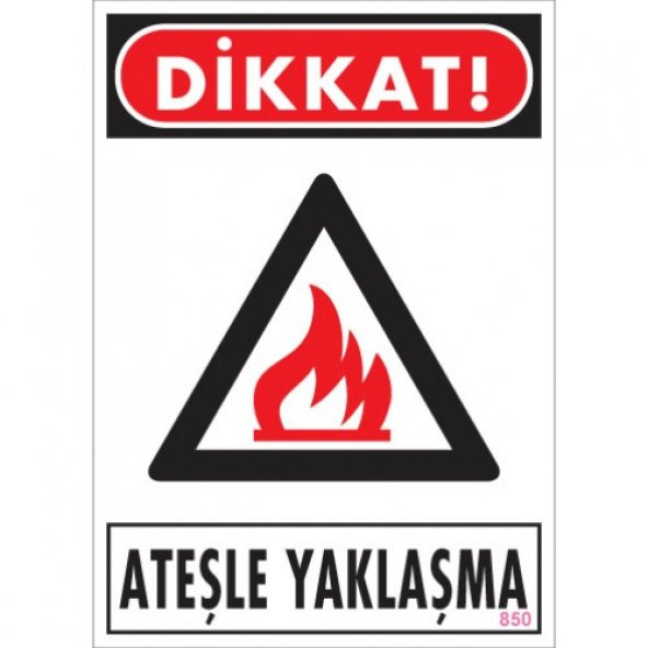 SÖNSAN UYARI LEVHALARI  DİKKAT ATEŞLE YAKLAŞMA  PVC 25  35 ürün görseli 1