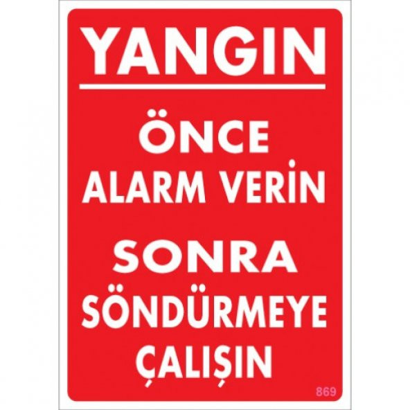 SÖNSAN UYARI LEVHALARI "YANGIN - ÖNCE ALARM  SONRA SÖRDÜRMEYE ÇALIŞIN''" PVC 25*35 ürün görseli 1
