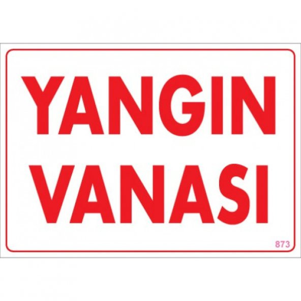 SÖNSAN UYARI LEVHALARI'' YANGIN VANASI'' PVC 25*35 ürün görseli 1