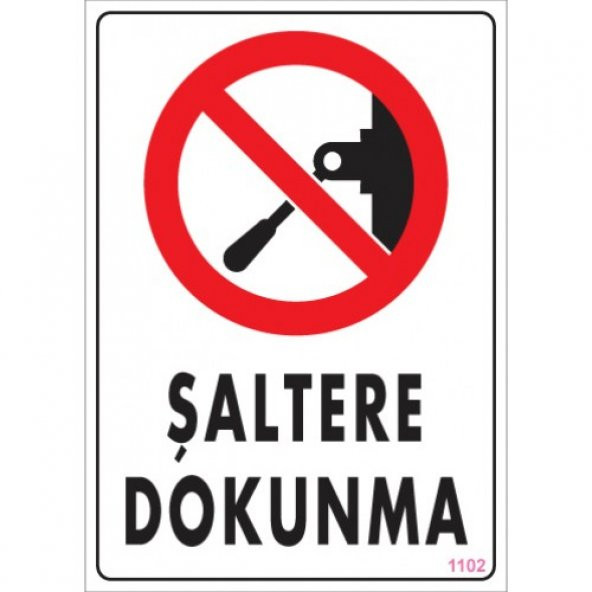 SÖNSAN UYARI LEVHALARI-ŞALTERE DOKUNMA -PVC 25x35 ürün görseli 1