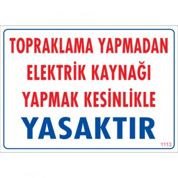 UYARI LEVHALARI- TOPRAKLAMA YAPMADAN ELEKTRİK KAYNAĞI YAPMAK KESİNLİKLE YASAKTIR- PVC LEVHA ürün görseli 1