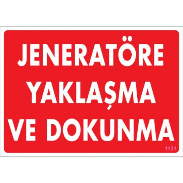 SÖNSAN UYARI LEVHALARI -JENERATÖRE YAKLAŞMA VE DOKUNMA -PVC 25X35 CM ürün görseli 1