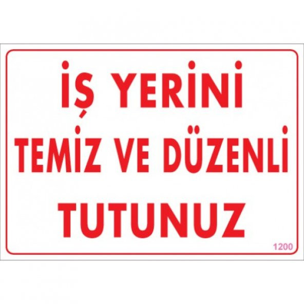 SÖNSAN UYARI LEVHALARI -İŞ YERİNİ TEMİZ  VE DÜZENLİ TUTUNUZ- PVC 25X35 CM ürün görseli 1
