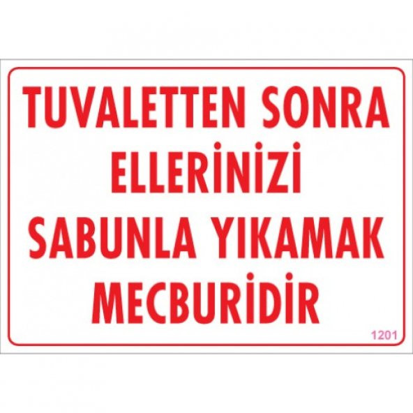 SÖNSAN UYARI LEVHALARI -TUVALETTEN SONRA ELLERİNİZİ SABUNLA YIKAMAK MECBURİDİR - PVC 25X35 CM ürün görseli 1