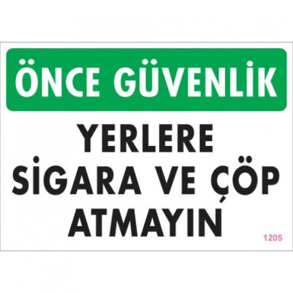 UYARI LEVHALARI - ÖNCE GÜVENLİK YERLERE SİGARA VE ÇÖP ATMAYIN - PVC LEVHA 25X35 CM ürün görseli 1