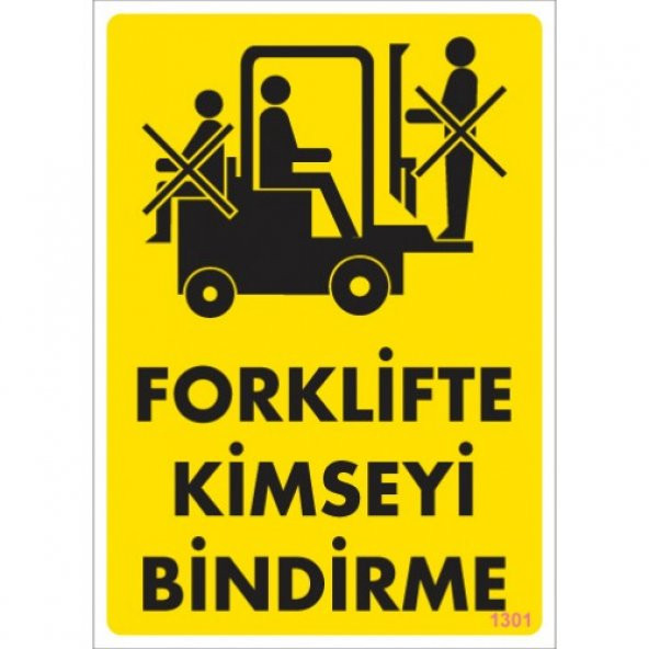 SÖNSAN UYARI LEVHALARI -FORKLİFTE KİMSEYİ BİNDİRME- PVC 25x35cm ürün görseli 1