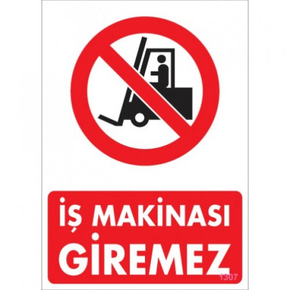 SÖNSAN UYARI LEVHALARI -İŞ MAKİNASI GİREMEZ- PVC 25X35 CM ürün görseli 1