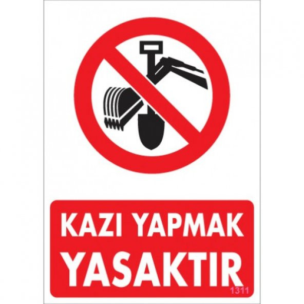 SÖNSAN UYARI LEVHALARI "KAZI YAPMAK YASAKTIR" PVC 25*35 ürün görseli 1