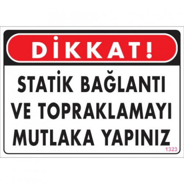 SÖNSAN UYARI LEVHALARI- STATİK BAĞLANTI VE TOPRAKLAMAYI MUTLAKA YAPINIZ- PVC 25x35 ürün görseli 1
