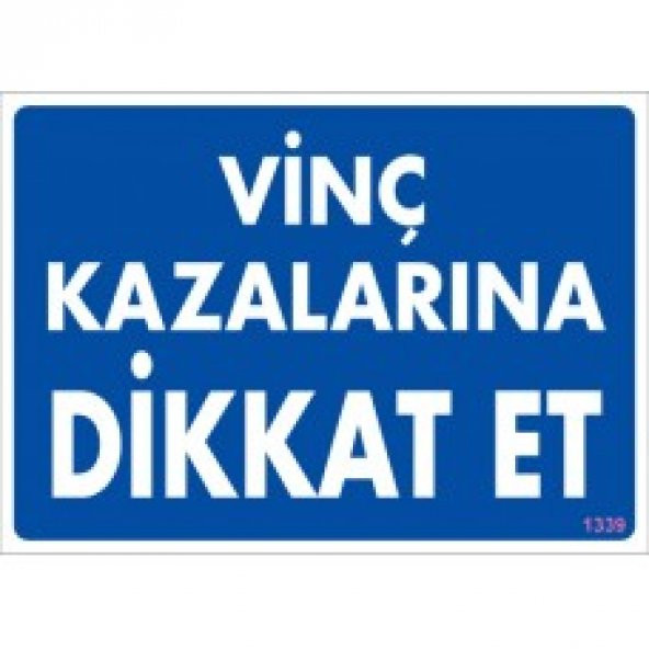SÖNSAN UYARI LEVHALARI -VİNÇ KAZALARINA DİKKAT ET- PVC 25X35 CM ürün görseli 1