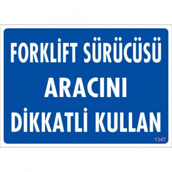 SÖNSAN UYARI LEVHALARI -FORKLİFT SÜRÜCÜSÜ ARACINI DİKKATLİ KULLAN- PVC 25X35 CM ürün görseli 1
