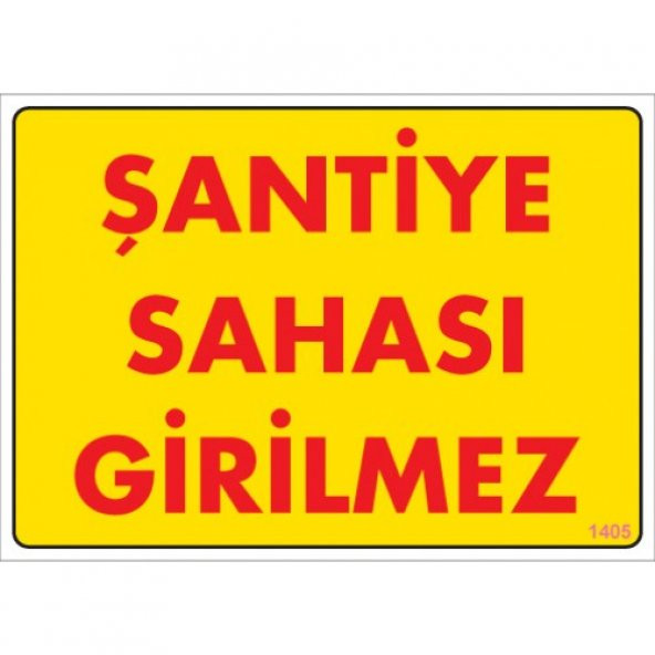 SÖNSAN UYARI LEVHALARI-ŞANTİYE SAHASI GİRİLMEZ- PVC 25X35 CM ürün görseli 1