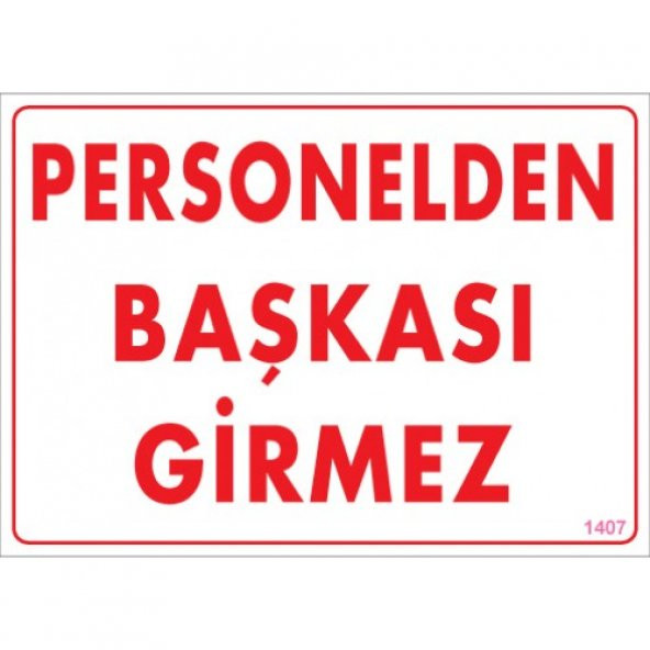 SÖNSAN UYARI LEVHALARI-PERSONELDEN BAŞKASI GİREMEZ- PVC 25X35 CM ürün görseli 1