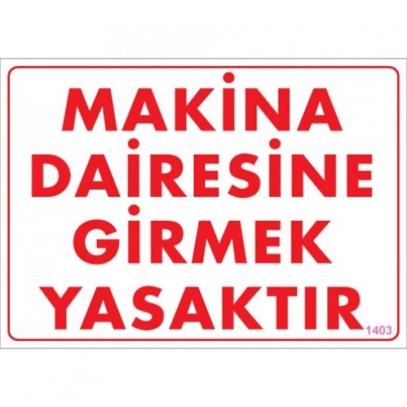 SÖNSAN UYARI LEVHALARI -MAKİNA DAİRESİNE GİRMEK YASAKTIR- PVC 25X35 CM ürün görseli 1
