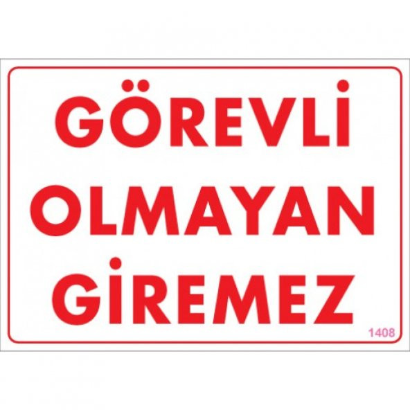 SÖNSAN UYARI LEVHALARI -GÖREVLİ OLMAYAN GİREMEZ-PVC 25X35 CM ürün görseli 1
