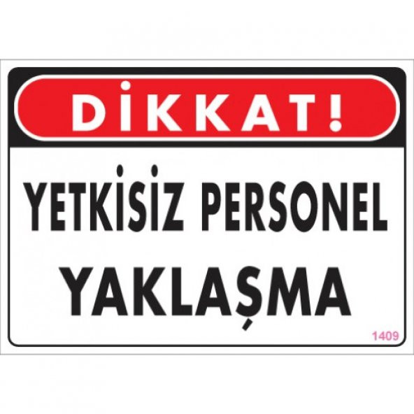 SÖNSAN UYARI LEVHALARI-YETKİSİZ PERSONEL YAKLAŞM- PVC 25X35 CM ürün görseli 1