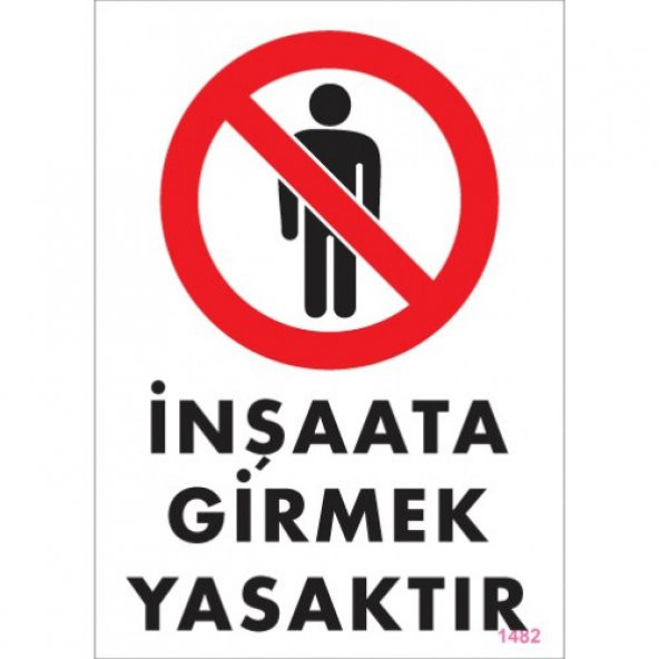 SÖNSAN UYARI LEVHALARI - İNŞAATA GİRMEK YASAKTIR- PVC 25X35CM ürün görseli 1