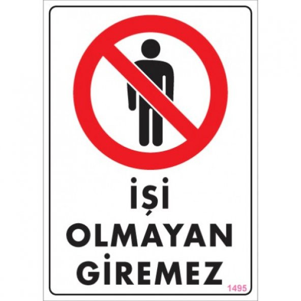 SÖNSAN UYARI LEVHALARI- İŞİ OLMAYAN GİREMEZ -PVC 25X35 CM ürün görseli 1