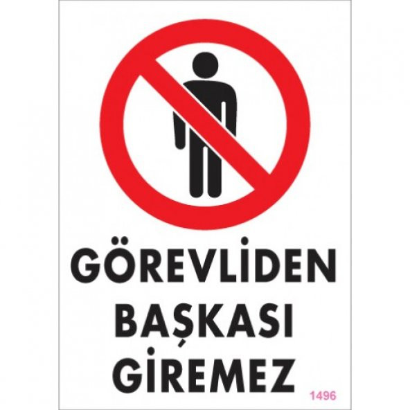 SÖNSAN UYARI LEVHALARI -GÖREVLİDEN BAŞKASI GİREMEZ -PVC 25X35 CM ürün görseli 1