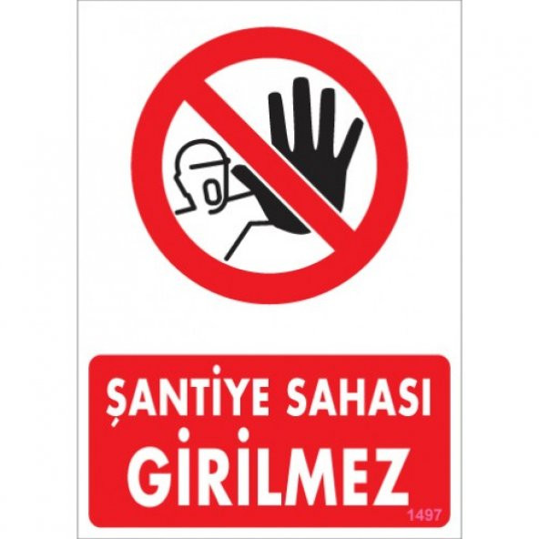 SÖNSAN UYARI LEVHALARI -ŞANTİYE SAHASI GİRİLMEZ -PVC 25X35 CM ürün görseli 1