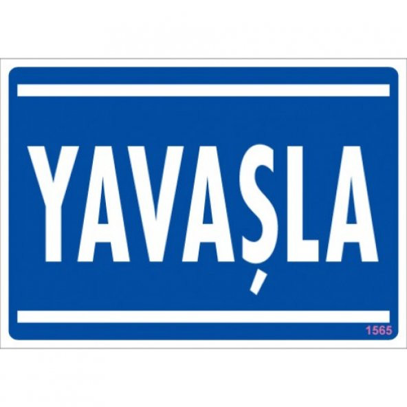 SÖNSAN UYARI LEVHALARI -YAVAŞLA-  PVC 25X35 CM ürün görseli 1