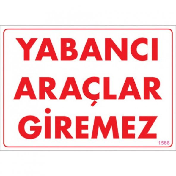 SÖNSAN UYARI LEVHALARI -YABANCI ARAÇLAR GİREMEZ- PVC 25X35 CM ürün görseli 1