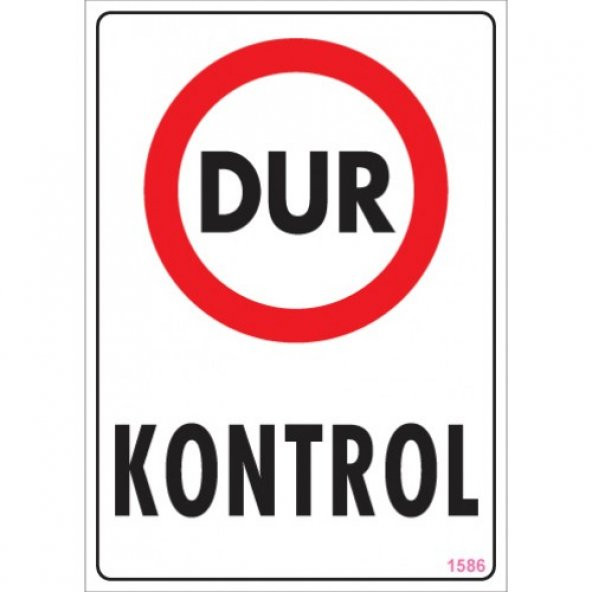 SÖNSAN UYARI LEVHALARI -DUR KONTROL -PVC 25X35 CM ürün görseli 1
