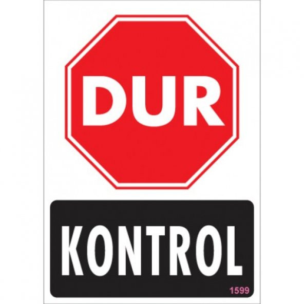 SÖNSAN UYARI LEVHALARI -DUR KONTROL-PVC 25X35CM ürün görseli 1