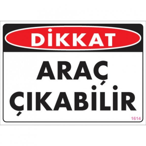 SÖNSAN UYARI LEVHALARI  -DİKKAT ARAÇ ÇIKABİLİR  PVC 25-35CM ürün görseli 1