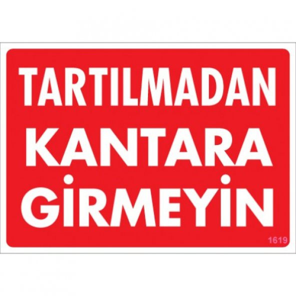 SÖNSAN UYARI LEVHALARI -TARTILMADAN KANTARA GİRMEYİN - PVC 25-35CM ürün görseli 1