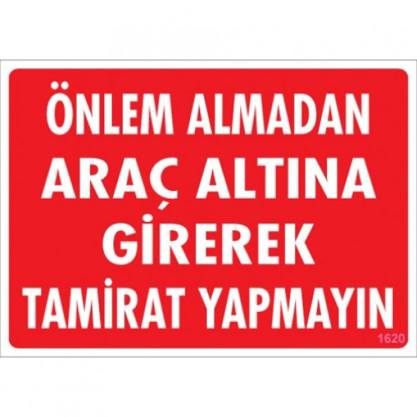 SÖNSAN UYARI LEVHALARI -ÖNLEM ALMADAN ARAÇ ALTINA GİREREK TAMİRAT YAPMAYIN- PVC 25-35CM ürün görseli 1