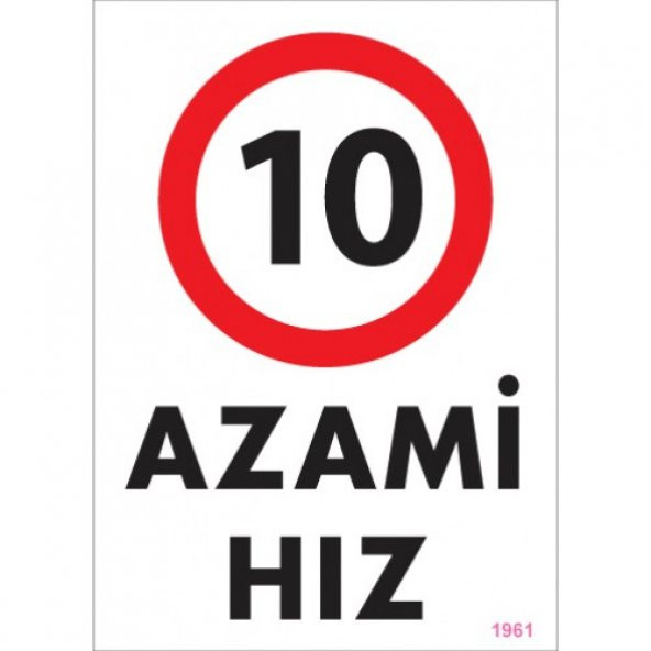 SÖNSAN UYARI LEVHALARI -10  AZAMİ HIZ - PVC 25-35CM ürün görseli 1