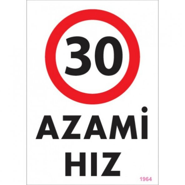 SÖNSAN UYARI LEVHALARI  - 30 - AZAMİ HIZ   PVC 25-35CM ürün görseli 1