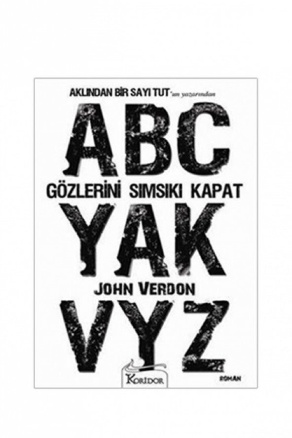 GÖZLERİNİ SIMSIKI KAPAT JOHN VERDON AKLINDAN BİR SAYI TUT YAZARIN ürün görseli 1
