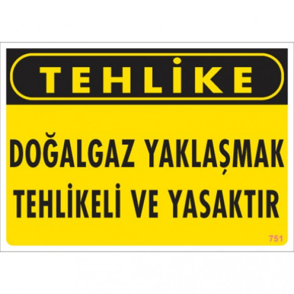 UYARI LEVHALAR  DOĞALGAZ YAKLAŞMAK TEHLİKELİ VE YASAKTIR PVC LEVHA ürün görseli 1