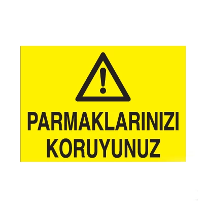 Parmaklarınızı Koruyunuz Uyarı Levhası ürün görseli 1