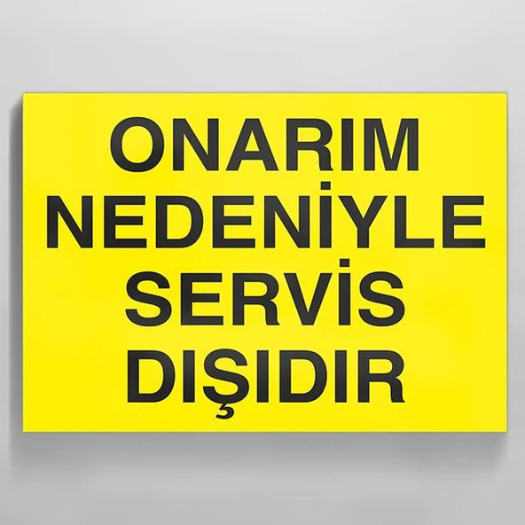 Onarım Nedeniyle Servis Dışıdır Uyarı Levhası ürün görseli 1