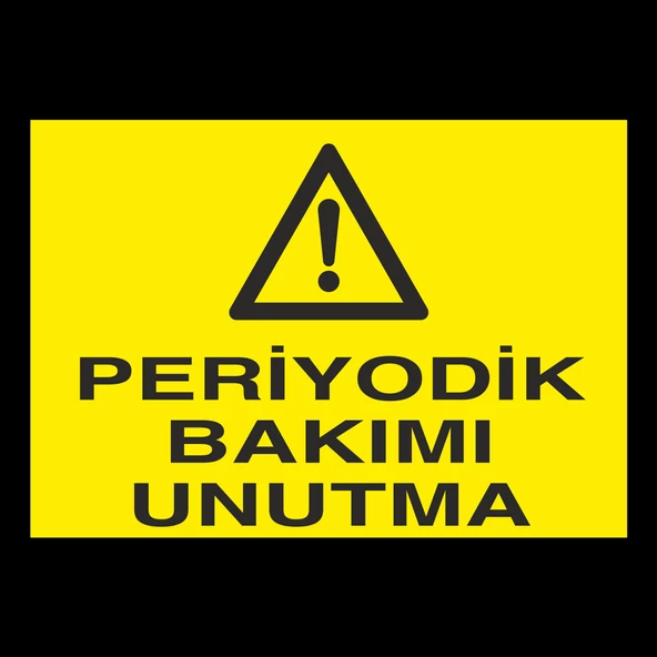 Periyodik Bakımı Unutmayın Uyarı Levhası ürün görseli 1