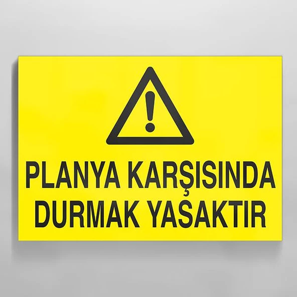 Planya Karşısında Durmak Yasaktır Uyarı Levhası ürün görseli 1