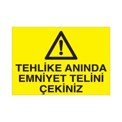 Tehlike Anında Emniyet Uyarı Levhası ürün görseli 1