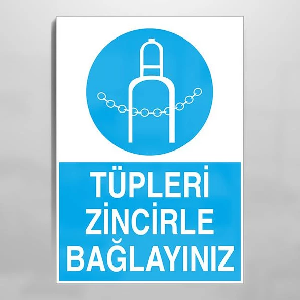 Tüpleri Zincile Bağlayınız Uyarı Levhası ürün görseli 1